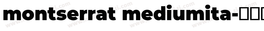 montserrat mediumita字体转换